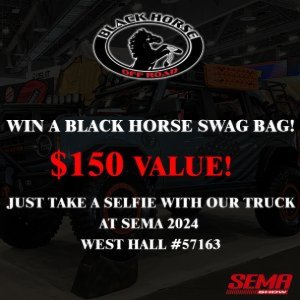 It’s swag time! Snap, tag, and win! Take a selfie with our truck at SEMA Show and you could take home a Black Horse Swag Bag